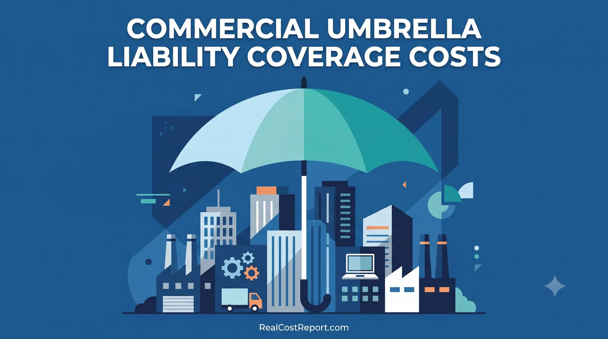 Geometric vector illustration of a large umbrella sheltering business buildings, with text reading Commercial Umbrella Liability Coverage Costs.